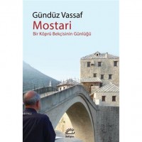Mostari; Bir Köprü Bekçisinin Günlüğü