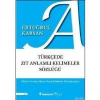 Türkçede Zıt Anlamlı Kelimeler Sözlüğü