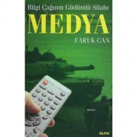 Bilgi Çağının Güdümlü Silahı Medya