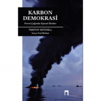 Karbon Demokrasi;Petrol Çağında Siyasal İktidar