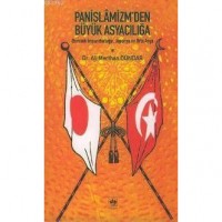 Panislâmizm´den Büyük Asyacılığa; Osmanlı İmparatorluğu, Japonya ve Orta Asya