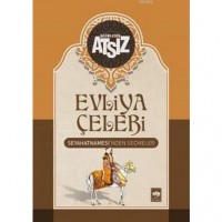 Evliya Çelebi Seyahatnamesi`nden Seçmeler Ciltli