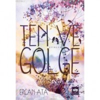 Ten ve Gölge; Şiirler