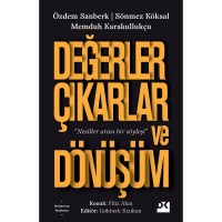Değerler Çıkarlar ve Dönüşüm