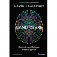 Canlı Devre;Durmaksızın Değişen Beynin İçyüzü