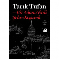 Bir Adam Girdi Şehre Koşarak