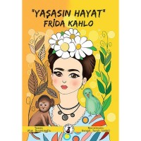Yaşasın Hayat Frida Kahlo