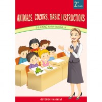 Animals, Colors, Basic Instructions ÖZTÜREK YAY.İNG.HİKAYELER 2.SINIF SERTAÇ KAHYAOĞLU