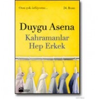 Kahramanlar Hep Erkek