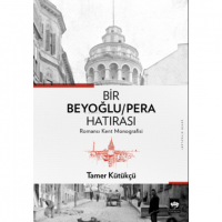 Bir Beyoğlu - Pera Hatırası