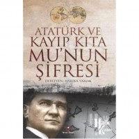 Atatürk ve Kayıp Kıta Mu`nun Şifresi