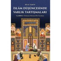 İslam Düşüncesinde Varlık Tartışmaları; Sadeddin Et-Teftazani Merkezli Bir İnceleme