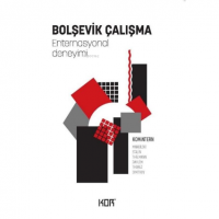 Bolşevik Çalışma -Enternasyonal Deneyimi