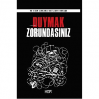 Duymak Zorundasınız - 10 Ekim Ankara Katliamı Davası