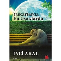 Yukarlarda En Uzaklarda