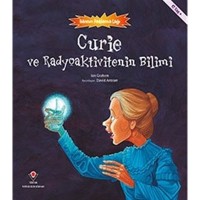 Curie ve Radyoaktivitenin Bilimi-Bilimin Patlama Çağı