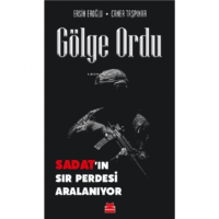 Gölge Ordu - Sadat`ın Sır Perdesi Aralanıyor