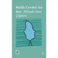 Melih Cevdet Anday: Mikado`nun Çöpleri
