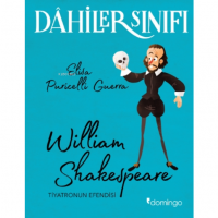 Dahilerin Sınıfı: William Shakespeare;Tiyatronun Efendisi