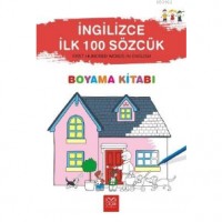 İngilizce İlk 100 Sözcük Boyama Kitabı