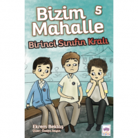 Bizim Mahalle 5;Birinci Sınıfın Kralı