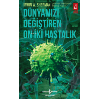 Dünyamızı Değiştiren On İki Hastalık