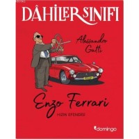 Dâhiler Sınıfı: Enzo Ferrari; Hızın Efendisi