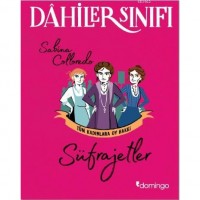 Dâhiler Sınıfı: Süfrajetler; Tüm Kadınlara Oy Hakkı