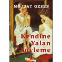 Kendine Yalan Söyleme