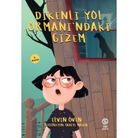 Dikenli Yol Ormanı`ndaki Gizem