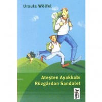 Ateşten Ayakkabı Rüzgardan Sandalet