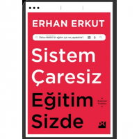 Sistem Çaresiz Eğitim Sizde