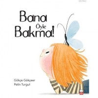 Bana Öyle Bakma