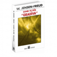 Sanrı Ve Düş ;“GRADİVA”