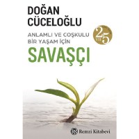Savaşçı - Anlamlı ve Coşkulu Bir Yaşam İçin - 25.Yıl Özel Baskı