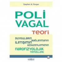 Polivagal Teori:;Duyguların-Bağlanmanın - İletişimin - Özdüzenlemenin Nörofizyolojik Temelleri