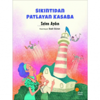 Sıkıntıdan Patlayan Kasaba