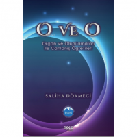O ve O;Organ ve Olumlamaları İle Canlanış Öğretileri