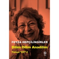 Dilim Dilim Anadilim Türkçe “Off” 3