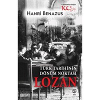 Türk Tarihinin Dönüm Noktası Lozan