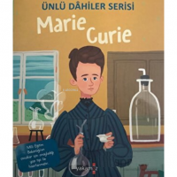 Marie Curie - Ünlü Dahiler Serisi