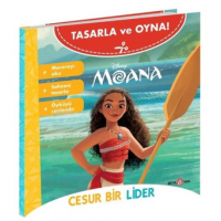 Disney Moana - Tasarla ve Oyna! Cesur Bir Lider