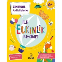 Zihinsel Aktivitelerle İlk Etkinlik Kitabım 4 Yaş