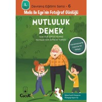Davranış Eğitimi Serisi 6 Melis ile Ege`nin Fotoğraf Günlüğü Mutluluk Demek