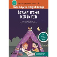 Davranış Eğitimi Serisi 8 Melis ile Ege`nin Fotoğraf Günlüğü İsraf Etme Biriktir