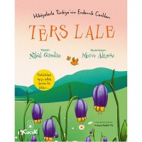 Ters Lale Hikayelerle Türkiye`nin Endemik Canlıları