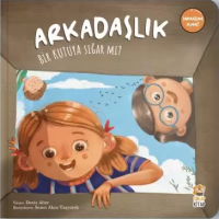 Arkadaşlık Bir Kutuya Sığar Mı?