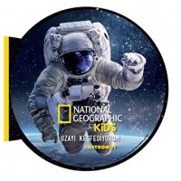 National Geographic Kids- Uzayı Keşfediyorum Astronot