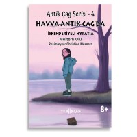 Antik Çağ Serisi – 4 Havva Antik Çağda İskenderiyeli Hypatia