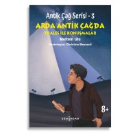 Antik Çağ Serisi 3 Arda Antik Çağda Thales ile Konuşmalar